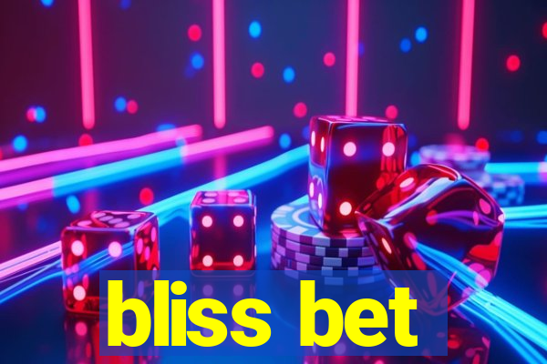 bliss bet